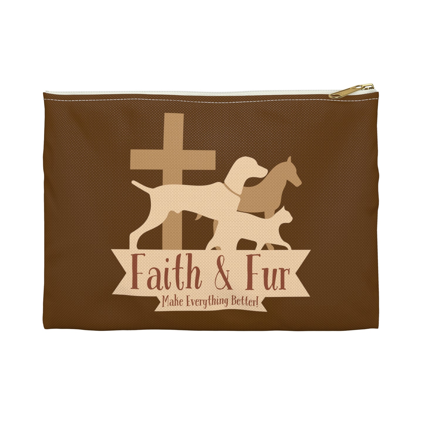 Faith & Fur Make Everything Better: Accessory Pouch (Brown)