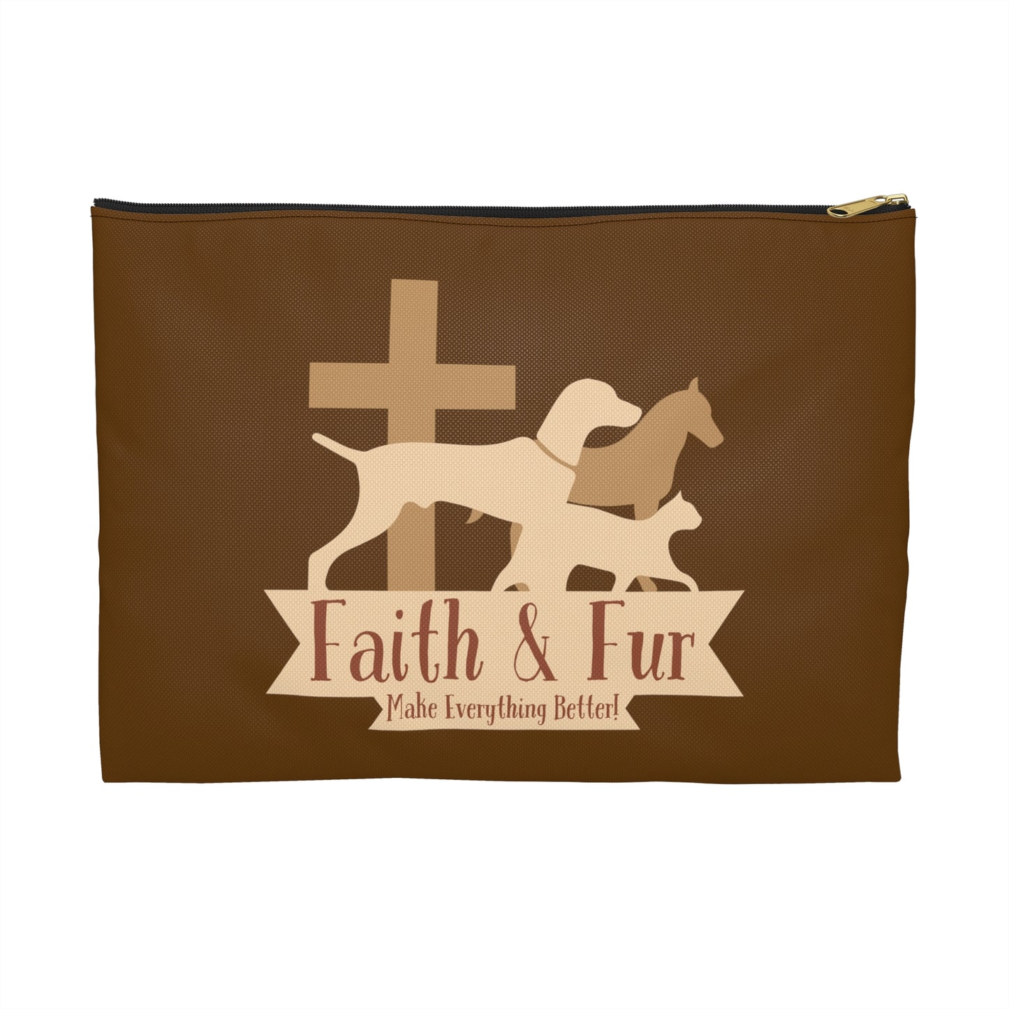 Faith & Fur Make Everything Better: Accessory Pouch (Brown)