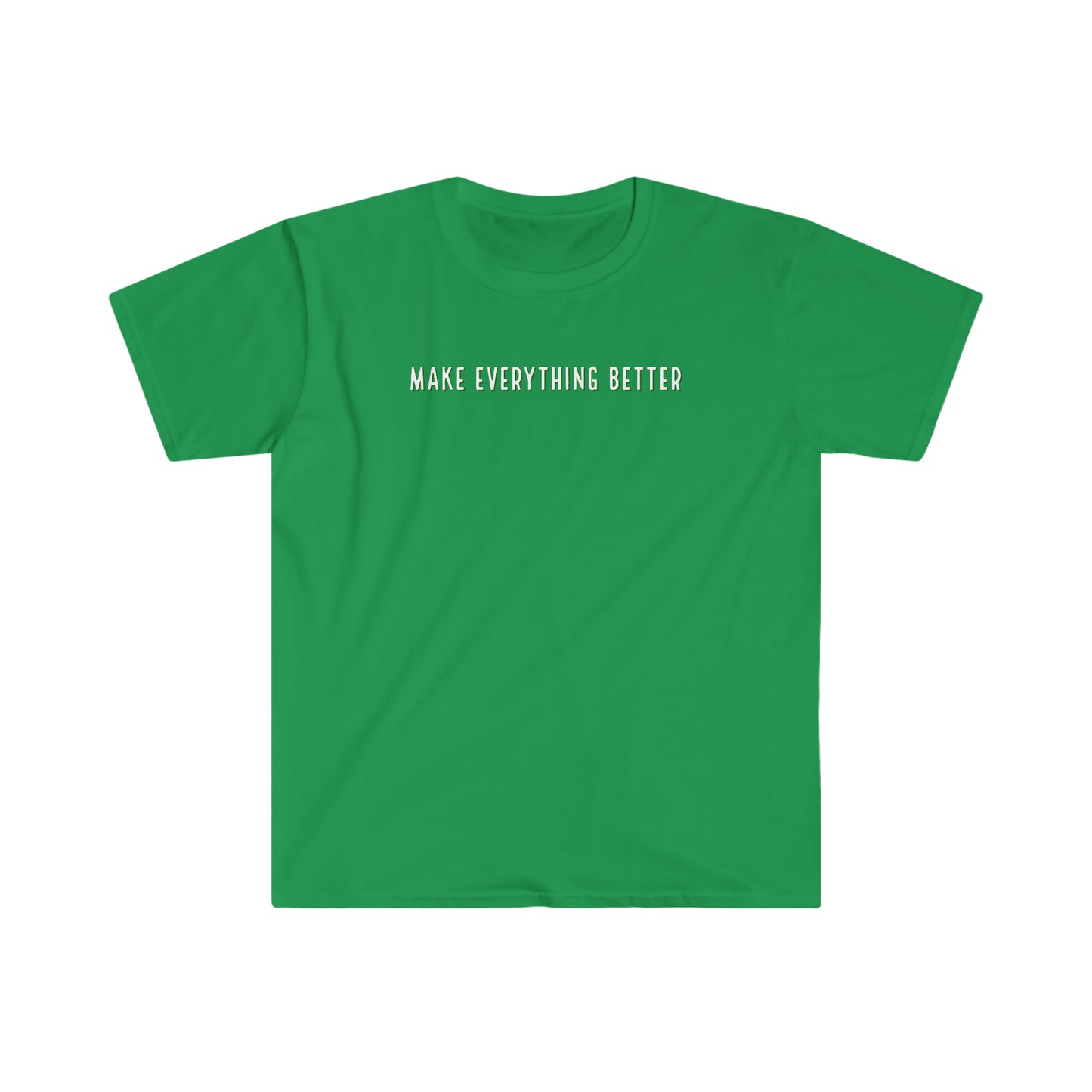 Faith & Fur-Make Everything Better-Unisex Softstyle T-Shirt