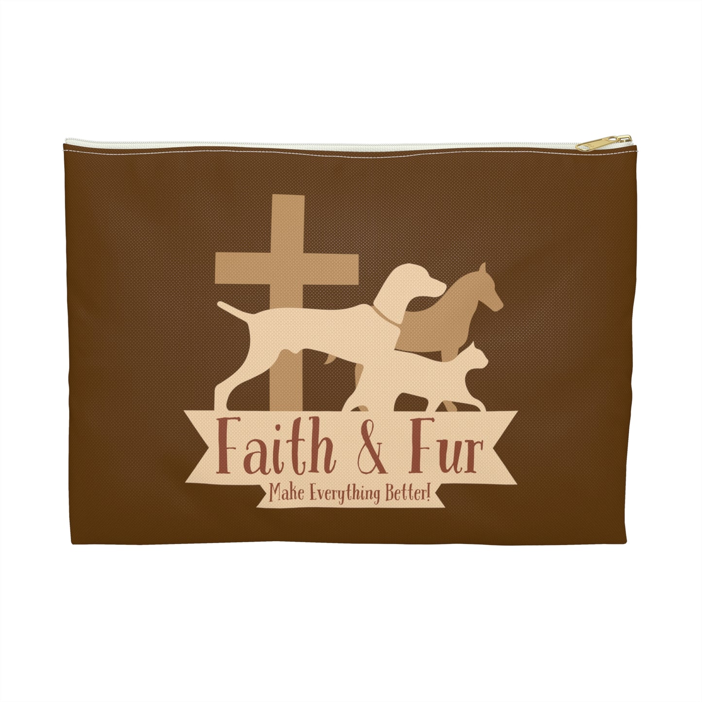 Faith & Fur Make Everything Better:  Accessory Pouch (Brown)